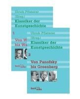 Ulrich Pfisterer - Klassiker der Kunstgeschichte Bd. 1: Von Winckelmann bis Warburg. Bd. 2: Von Panofsky bis Greenberg, Häftad