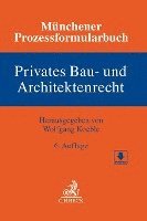 Wolfgang Koeble - Münchener Prozessformularbuch Bd. 2: Privates Bau- und Architektenrecht, Inbunden