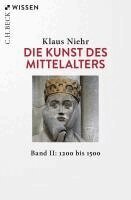 Klaus Niehr - Die Kunst des Mittelalters Band 2: 1200 bis 1500, Häftad