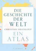 Christian Grataloup - Die Geschichte der Welt, Inbunden