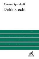 Hans-Jürgen Ahrens, Andreas Spickhoff - Deliktsrecht, Inbunden