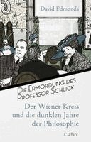 David Edmonds - Die Ermordung des Professor Schlick, Inbunden
