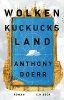 Anthony Doerr - Wolkenkuckucksland, Inbunden