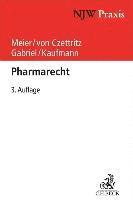 Alexander Meier, Peter von Czettritz, Marc Gabriel, Marcel Kaufmann - Pharmarecht, Häftad