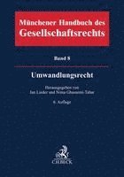 Jan Lieder, Nima Ghassemi-Tabar - Münchener Handbuch des Gesellschaftsrechts  Bd 8: Umwandlungsrecht, Inbunden