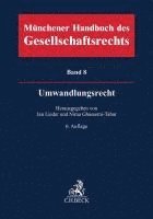 bokomslag Münchener Handbuch des Gesellschaftsrechts  Bd 8: Umwandlungsrecht