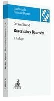Andreas Decker, Christian Konrad - Bayerisches Baurecht, Häftad