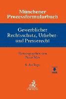bokomslag Münchener Prozessformularbuch  Bd. 5: Gewerblicher Rechtsschutz, Urheber- und Presserecht