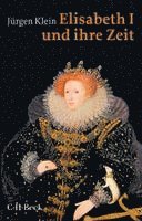 Jürgen Klein - Elisabeth I. und ihre Zeit, Häftad