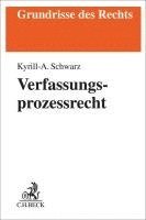Kyrill-Alexander Schwarz - Verfassungsprozessrecht, Häftad