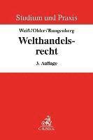 Wolfgang Weiß, Christoph Ohler, Marc Bungenberg - Welthandelsrecht, Häftad