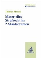 Thomas Strauß - Materielles Strafrecht im 2. Staatsexamen, Häftad