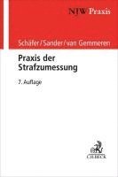 Gerhard Schäfer, Günther M. Sander, Gerhard van Gemmeren, Tobias Ceffinato - Praxis der Strafzumessung, Häftad