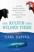 Carl Safina - Die Kultur der wilden Tiere, Inbunden