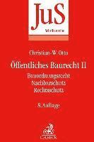 Öffentliches Baurecht II: Bauordnungsrecht, Nachbarschutz, Rechtsschutz 1