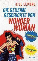 bokomslag Die geheime Geschichte von Wonder Woman