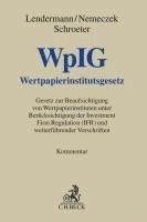 Urs Benedikt Lendermann, Heinrich Nemeczek, Ulrich G. Schroeter - Wertpapierinstitutsgesetz. WpIG, Inbunden