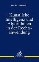 Martin Kment, Sophie Borchert - Künstliche Intelligenz und Algorithmen in der Rechtsanwendung, Häftad
