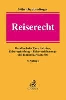 Ernst Führich, Ansgar Staudinger - Reiserecht, Inbunden