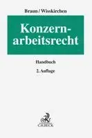 Axel Braun, Gerlind Wisskirchen - Konzernarbeitsrecht, Inbunden