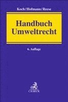 Hans-Joachim Koch, Ekkehard Hofmann, Moritz Reese - Handbuch Umweltrecht, Inbunden