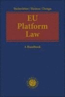 Björn Steinrötter, Christian Heinze, Michael Denga - EU Platform Law, Inbunden