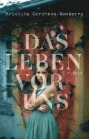 Kristina Gorcheva-Newberry - Das Leben vor uns, Inbunden