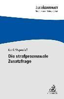 bokomslag Die strafprozessuale Zusatzfrage