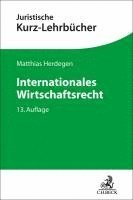 Matthias Herdegen - Internationales Wirtschaftsrecht, Häftad