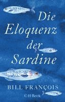 Bill François - Die Eloquenz der Sardine, Häftad