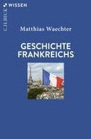 Matthias Waechter - Geschichte Frankreichs, Häftad