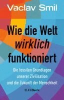Vaclav Smil - Wie die Welt wirklich funktioniert, Inbunden