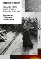 Dan Diner, Fritz Backhaus, Julia Franke, Raphael Gross, Stefan Paul-Jacobs, Lili Reyels - Roads not Taken, Häftad
