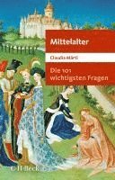 Claudia Märtl - Die 101 wichtigsten Fragen - Mittelalter, Häftad