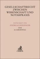 Gesellschaftsrecht zwischen Wissenschaft und Notarpraxis 1