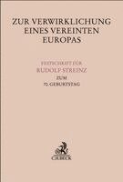 Matthias Pechstein, Wolfgang Weiß, Christoph Ohler, Christoph Herrmann, Sven Eisenmenger, Patricia Wiater, Walther Michl, Martin Heidebach - Zur Verwirklichung eines Vereinten Europas, Inbunden