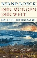 Bernd Roeck - Der Morgen der Welt, Inbunden