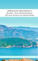 Ferdinand Gregorovius, Michael Krüger - Korsika, Inbunden