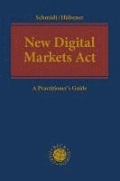 Jens Peter Schmidt, Fabian Hübener - New Digital Markets Act, Inbunden