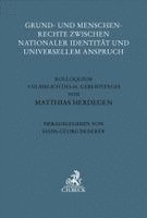 Hans-Georg Dederer - Grund- und Menschenrechte zwischen nationaler Identität und universellem Anspruch, Inbunden