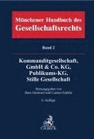 bokomslag Münchener Handbuch des Gesellschaftsrechts  Bd. 2: Kommanditgesellschaft, GmbH & Co. KG, Publikums-KG, Stille Gesellschaft