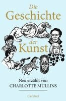 Charlotte Mullins - Die Geschichte der Kunst, Inbunden