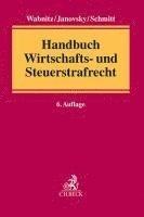 bokomslag Handbuch Wirtschafts- und Steuerstrafrecht