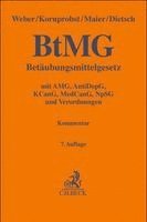Klaus Weber, Hans Kornprobst, Stefan Maier, Antje Dietsch - Betäubungsmittelgesetz. BtMG, Inbunden
