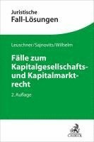Lars Leuschner, Alexander Sajnovits, Alexander Wilhelm - Fälle zum Kapitalgesellschafts- und Kapitalmarktrecht, Häftad