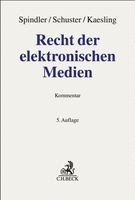 Gerald Spindler, Fabian Schuster, Katharina Kaesling - Recht der elektronischen Medien, Inbunden