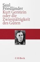 Saul Friedländer - Kurt Gerstein oder die Zwiespältigkeit des Guten, Häftad