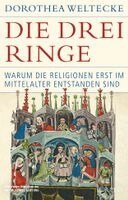 Dorothea Weltecke - Die drei Ringe, Inbunden