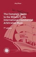 bokomslag The Complete (but unofficial) Guide to the Willem C. Vis International Commercial Arbitration Moot