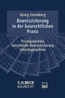 Die Beweissicherung in der baurechtlichen Praxis